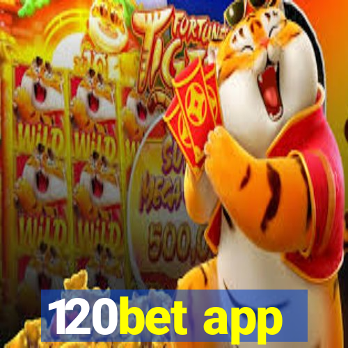 120bet app